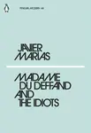 Madame du Deffand and the Idiots - Javier Marías