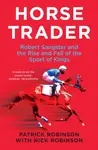 Horsetrader - Patrick Robinson, Nick Robinson