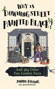 Why Is Downing Street Painted Black? - Jonnie Fielding