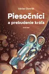 Piesočníci a prebudenie krá?a, prvá časť - Václav Dvořák