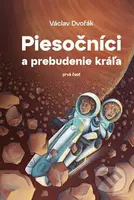 Piesočníci a prebudenie kráľa, prvá časť - Václav Dvořák