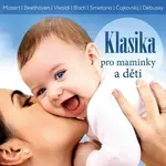 Klasika pro maminky a děti, Různí interpreti (CD)