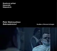 Petr Ostrouchov: Zahradnictví (hudba z filmové trilogie) (CD)