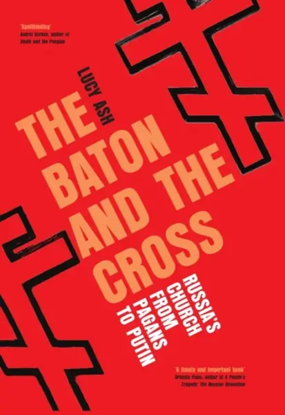 The Baton and the Cross - Lucy Ash