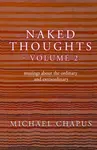 Naked Thoughts - volume 2 - Michael Chapus