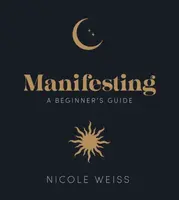 Manifesting - Nicole Weiss