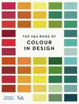 The V&A Book of Colour in Design - Tim Travis