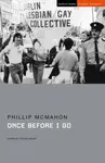 Once Before I Go - Phillip  McMahon