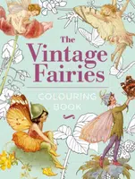 The Vintage Fairies Colouring Book - Rackham Arthur, Warwick Goble, Margaret  Tarrant