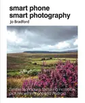 Smart Phone Smart Photography - Jo  Bradford