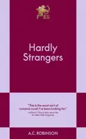Hardly Strangers - A.C. Robinson