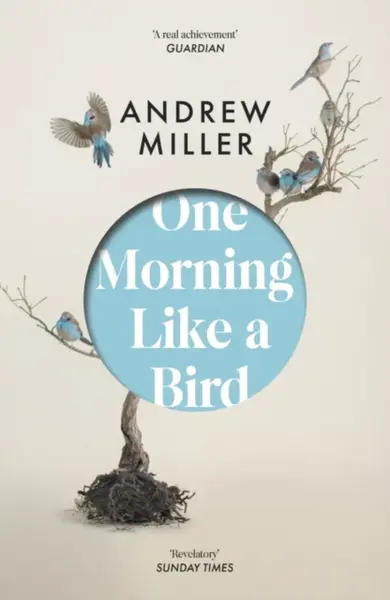 One Morning Like a Bird - Andrew Miller