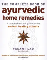 The Complete Book Of Ayurvedic Home Remedies - Vasant Lad