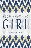 Good for Nothing Girl - Sefi Atta