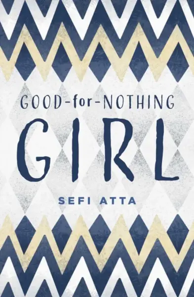 Good for Nothing Girl - Sefi Atta