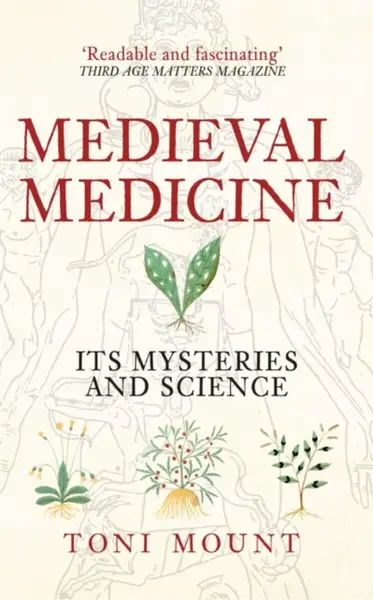 Medieval Medicine - Toni Mount