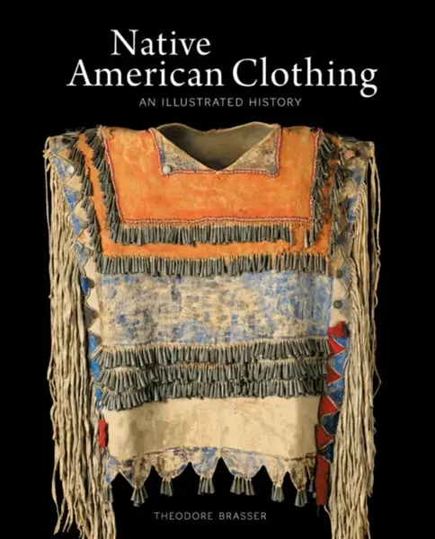 Native American Clothing - Theodore Brasser