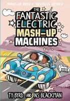 The Fantastic Electric Mash-Up Machines - N.S.  Blackman, Ty Byrd