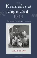The Kennedys at Cape Cod, 1944 - Leigh  Straw