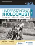 Understanding the Holocaust at KS3: How and why did it happen? - Dr Andy Pearce, Professor Stuart Foster, Helen McCord, Dr Eleni Karayianni