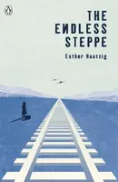 The Endless Steppe - Esther Hautzig