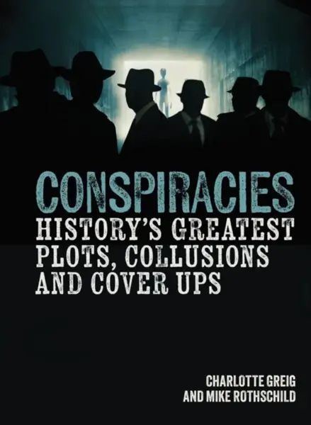 Conspiracies - Charlotte Greigová, Mike Rothschild