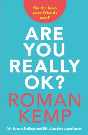 Roman Kemp: Are You Really OK? - Roman Kemp