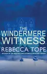 The Windermere Witness - Rebecca  Tope