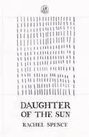 Daughter of the Sun - Rachel Spence