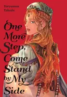 One More Step, Come Stand by My Side - CHI BUI, Toryumon Takeda, Jason Moses