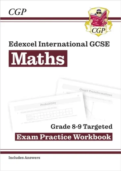 Edexcel International GCSE Maths Grade 8-9 Exam Practice Workbook: Higher (with Answers) - CGP Books