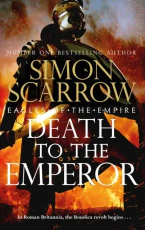 Death to the Emperor (Eagles of the Empire 21) - Simon Scarrow