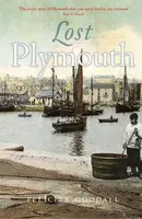 Lost Plymouth - Felicity Goodall