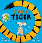 I am a Tiger - Newson Karl