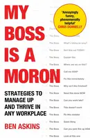 My Boss Is a Moron - Ben Askins