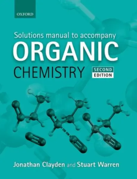 Solutions Manual to accompany Organic Chemistry - Jonathan  Clayden, Stuart  Warren