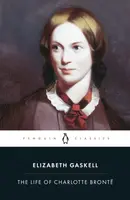 The Life of Charlotte Bronte - Elizabeth Gaskellová