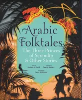 Arabic Folktales: The Three Princes of Serendip and Other Stories - Al Galidi Rodaan