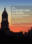 The Ecclesial Crisis in Ukraine - Metropolitan of Kykkos, Tylliria Nikiforos
