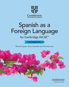 Cambridge IGCSE Spanish as a Foreign Language - Victor Gonzalez, Francisco Lara, Manuel Capelo