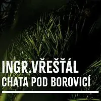 Honza Ingr, Zdeněk Vřešťál – Chata pod borovicí