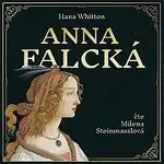 Milena Steinmasslová – Parkánová-Whitton: Anna Falcká