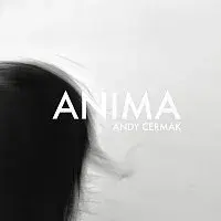 Andy Cermak – Cermak: Anima