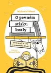 O pevném stisku koaly - Michaela Váňová
