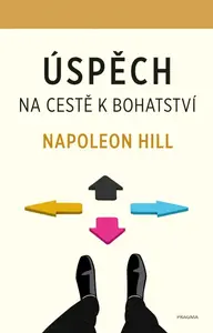 Úspěch – na cestě k bohatství - Napoleon Hill