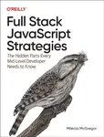 Full-Stack JavaScript Strategies - Milecia McGregor