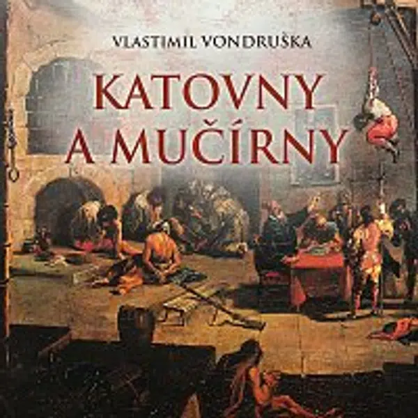 Justin Svoboda – Vondruška: Katovny a mučírny CD-MP3