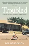 Troubled - Rob Henderson
