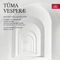 Czech Ensemble Baroque, Roman Válek – Tůma: Vesperae