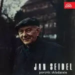 Jan Seidel – Portrét skladatele Jana Seidla